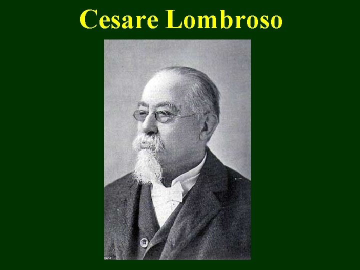 Cesare Lombroso 