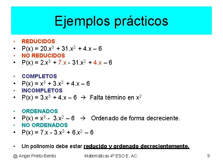 Ejemplos prácticos • REDUCIDOS • P(x) = 20. x 3 + 31. x 2