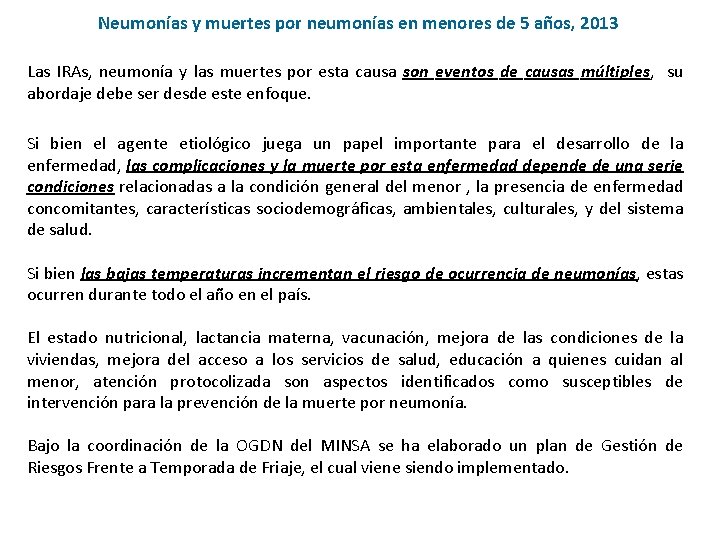 Neumonías y muertes por neumonías en menores de 5 años, 2013 Las IRAs, neumonía