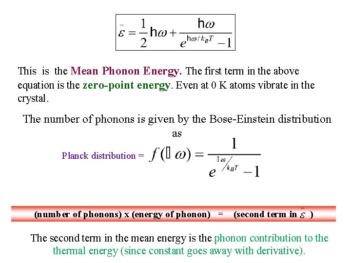 This is the Mean Phonon Energy. The first term in the above equation is