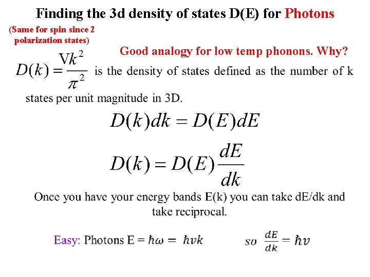 Finding the 3 d density of states D(E) for Photons (Same for spin since