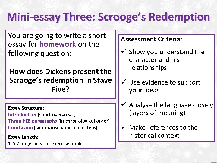 Mini-essay Three: Scrooge’s Redemption You are going to write a short essay for homework