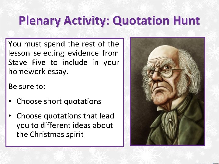 Plenary Activity: Quotation Hunt You must spend the rest of the lesson selecting evidence