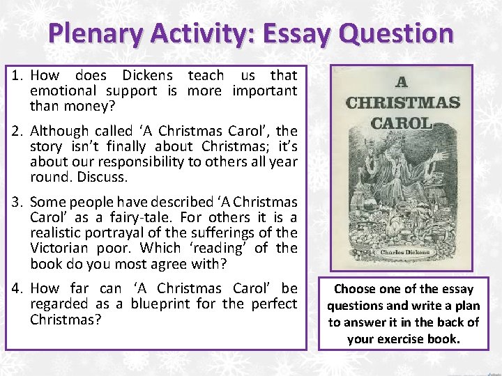 Plenary Activity: Essay Question 1. How does Dickens teach us that emotional support is