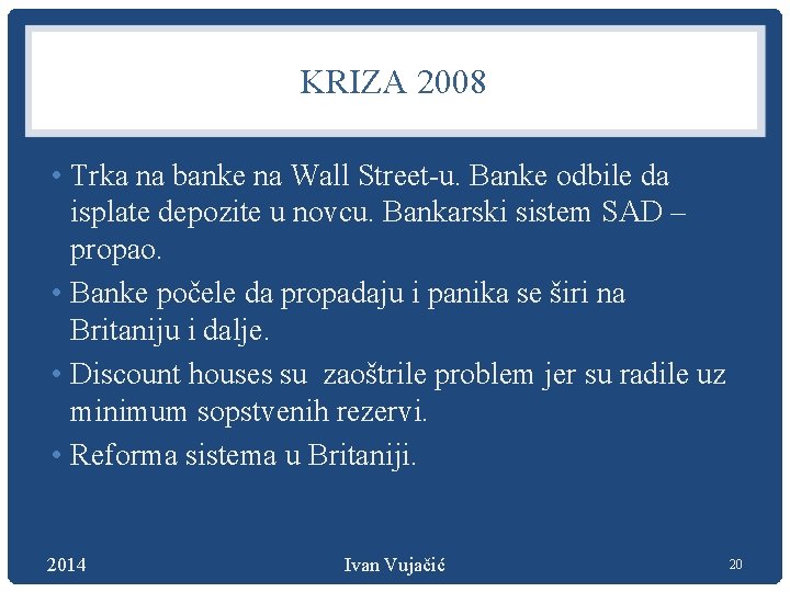 KRIZA 2008 • Trka na banke na Wall Street-u. Banke odbile da isplate depozite