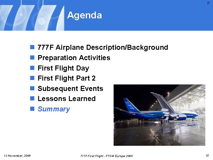P Agenda n n n n 12 November, 2009 777 F Airplane Description/Background Preparation P Agenda n n n n 12 November, 2009 777 F Airplane Description/Background Preparation