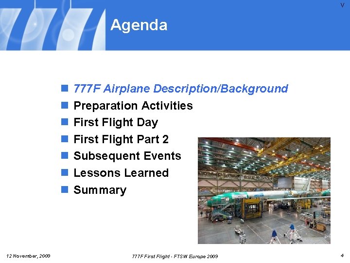 V Agenda n n n n 12 November, 2009 777 F Airplane Description/Background Preparation V Agenda n n n n 12 November, 2009 777 F Airplane Description/Background Preparation