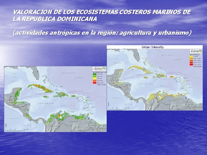 VALORACION DE LOS ECOSISTEMAS COSTEROS MARINOS DE LA REPUBLICA DOMINICANA (actividades antrópicas en la