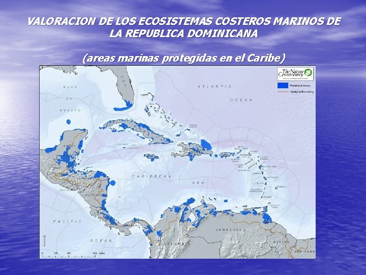 VALORACION DE LOS ECOSISTEMAS COSTEROS MARINOS DE LA REPUBLICA DOMINICANA (areas marinas protegidas en