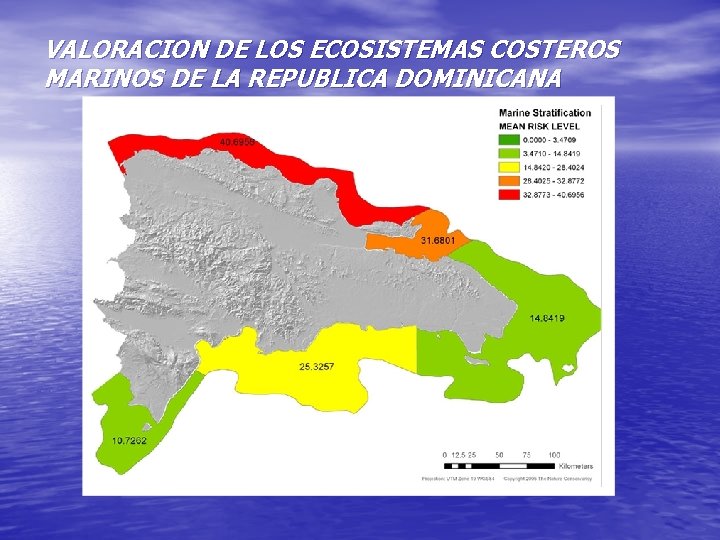 VALORACION DE LOS ECOSISTEMAS COSTEROS MARINOS DE LA REPUBLICA DOMINICANA 