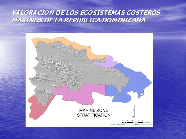 VALORACION DE LOS ECOSISTEMAS COSTEROS MARINOS DE LA REPUBLICA DOMINICANA 