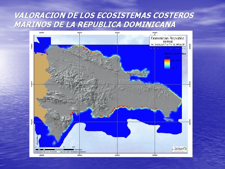 VALORACION DE LOS ECOSISTEMAS COSTEROS MARINOS DE LA REPUBLICA DOMINICANA 