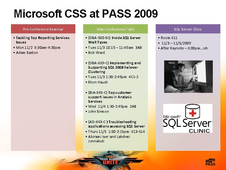 Microsoft CSS at PASS 2009 Pre-Conference Seminar • Tackling Top Reporting Services Issues •