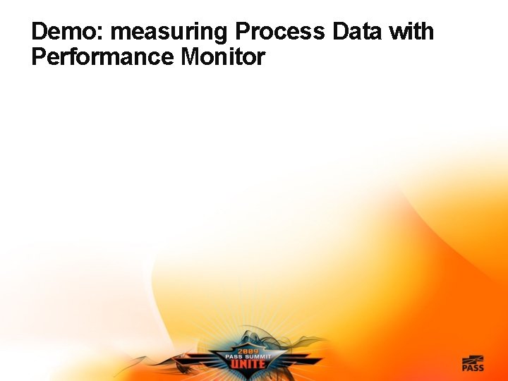 Demo: measuring Process Data with Performance Monitor 