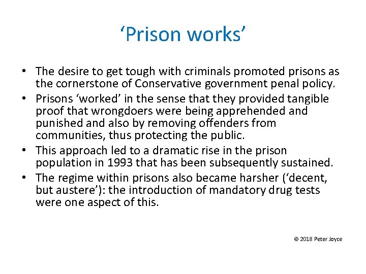‘Prison works’ • The desire to get tough with criminals promoted prisons as the