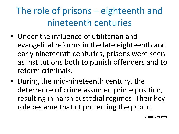 The role of prisons – eighteenth and nineteenth centuries • Under the influence of
