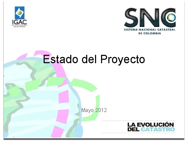Estado del Proyecto Mayo 2012 
