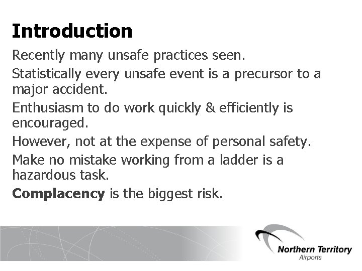 Introduction Recently many unsafe practices seen. Statistically every unsafe event is a precursor to