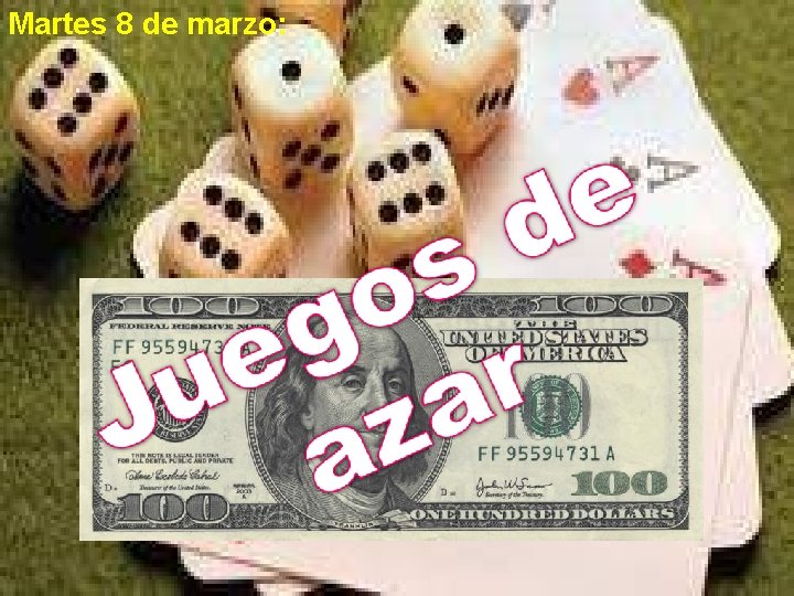 Martes 8 de marzo: 