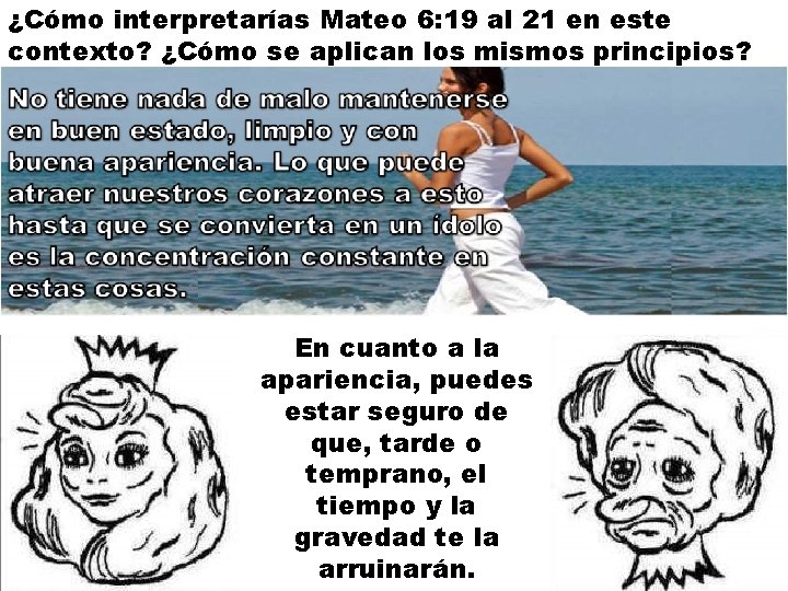 ¿Cómo interpretarías Mateo 6: 19 al 21 en este contexto? ¿Cómo se aplican los