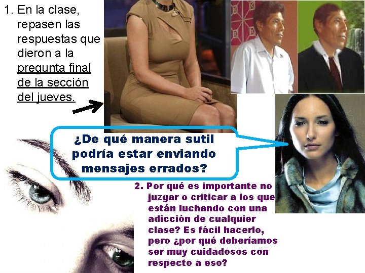 1. En la clase, repasen las respuestas que dieron a la pregunta final de