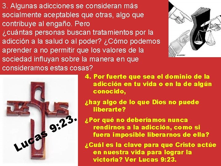 3. Algunas adicciones se consideran más socialmente aceptables que otras, algo que contribuye al