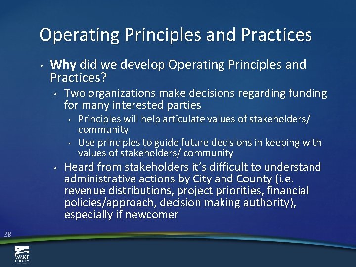 Operating Principles and Practices • Why did we develop Operating Principles and Practices? •