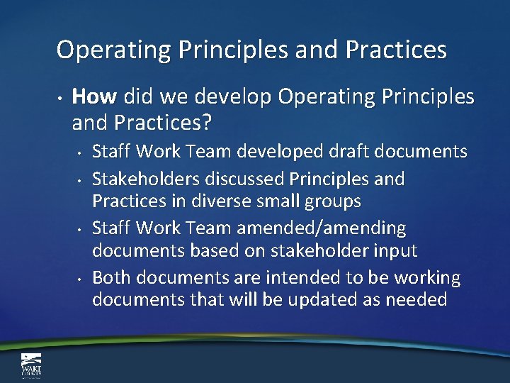 Operating Principles and Practices • How did we develop Operating Principles and Practices? •