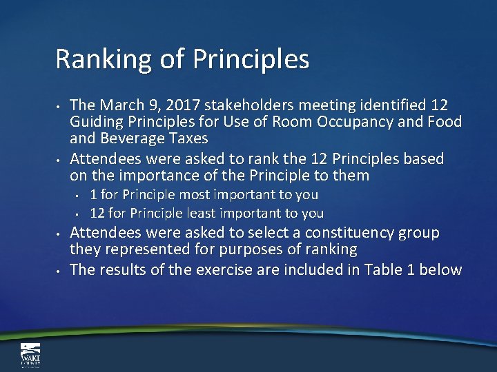 Ranking of Principles • • The March 9, 2017 stakeholders meeting identified 12 Guiding