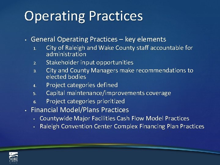 Operating Practices • General Operating Practices – key elements 1. 2. 3. 4. 5.
