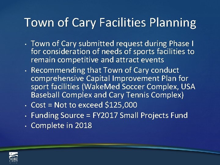 Town of Cary Facilities Planning • • • Town of Cary submitted request during
