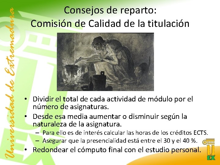 Consejos de reparto: Comisión de Calidad de la titulación • Dividir el total de