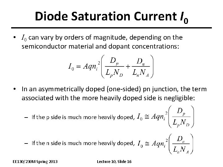 Diode Saturation Current I 0 • I 0 can vary by orders of magnitude,