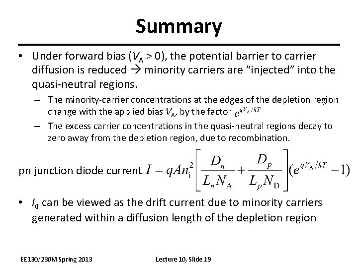 Summary • Under forward bias (VA > 0), the potential barrier to carrier diffusion