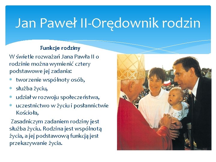 Jan Paweł II Orędownik rodzin Funkcje rodziny W świetle rozważań Jana Pawła II o