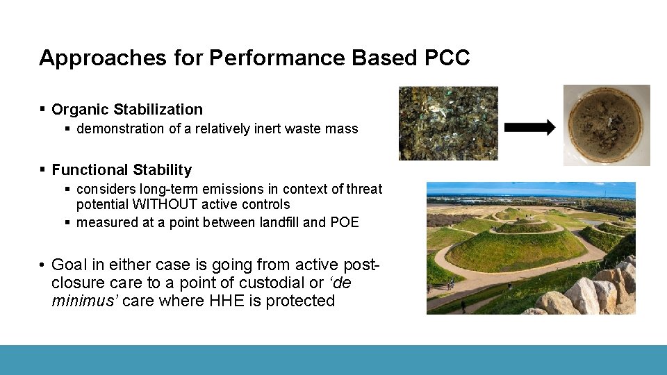 Approaches for Performance Based PCC § Organic Stabilization § demonstration of a relatively inert