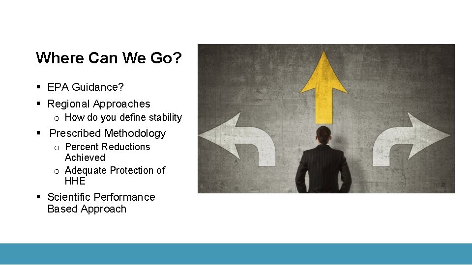 Where Can We Go? § EPA Guidance? § Regional Approaches o How do you