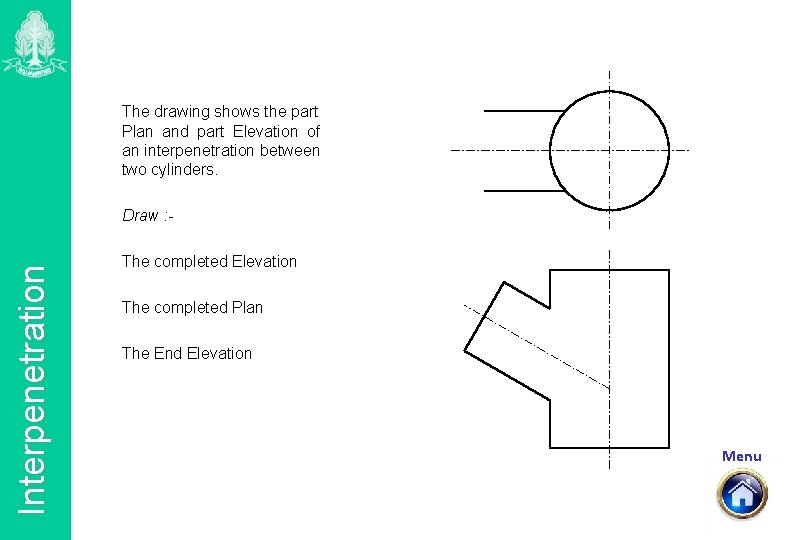 The drawing shows the part Plan and part Elevation of an interpenetration between two
