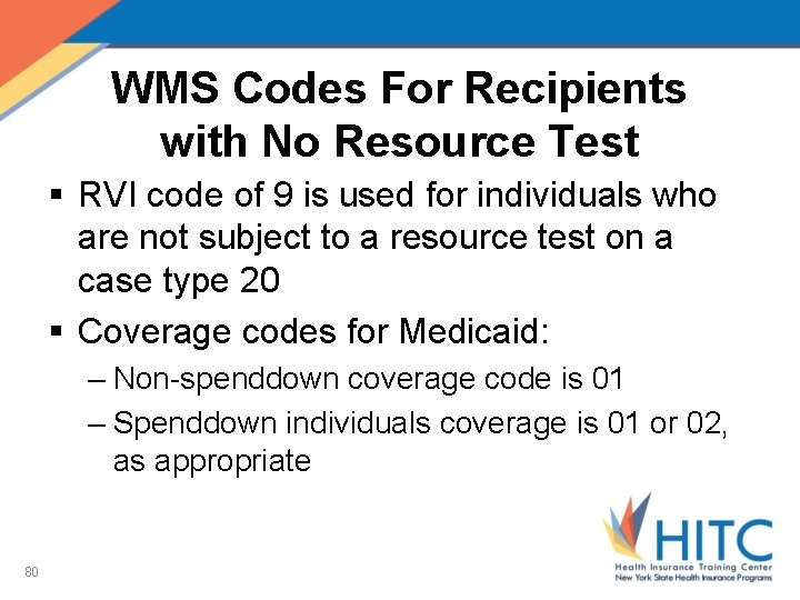 WMS Codes For Recipients with No Resource Test § RVI code of 9 is