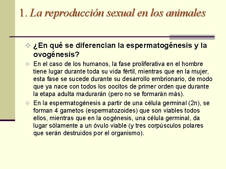 1. La reproducción sexual en los animales v ¿En qué se diferencian la espermatogénesis