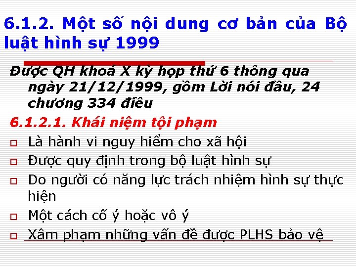 6. 1. 2. Một số nội dung cơ bản của Bộ luật hình sự