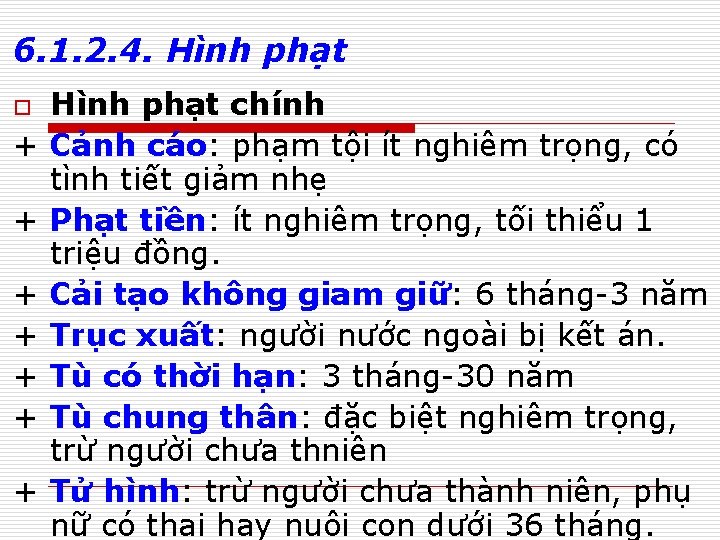 6. 1. 2. 4. Hình phạt o + + + + Hình phạt chính