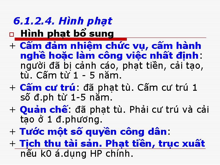 6. 1. 2. 4. Hình phạt o + + + Hình phạt bổ sung