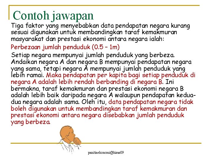 Contoh jawapan Tiga faktor yang menyebabkan data pendapatan negara kurang sesuai digunakan untuk membandingkan