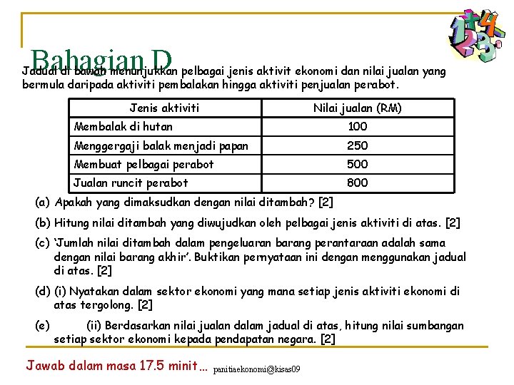 Bahagian D Jadual di bawah menunjukkan pelbagai jenis aktivit ekonomi dan nilai jualan yang