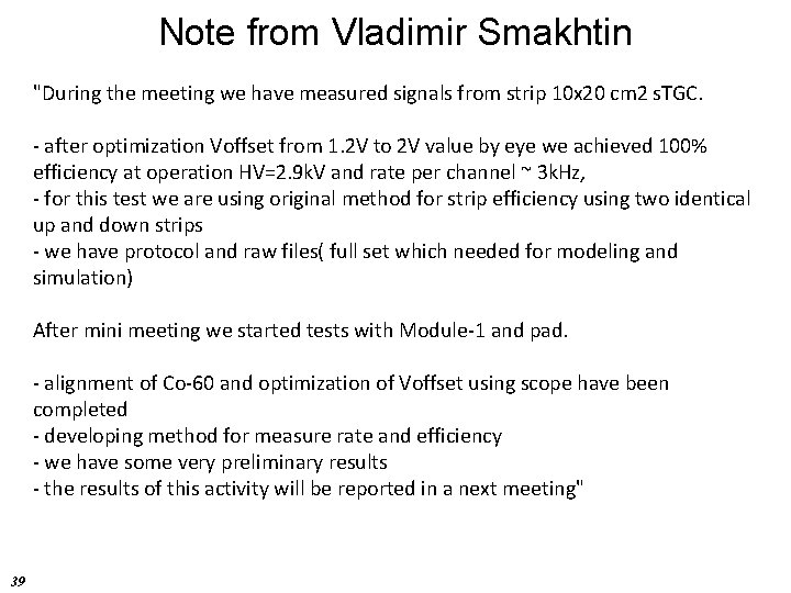 Note from Vladimir Smakhtin "During the meeting we have measured signals from strip 10