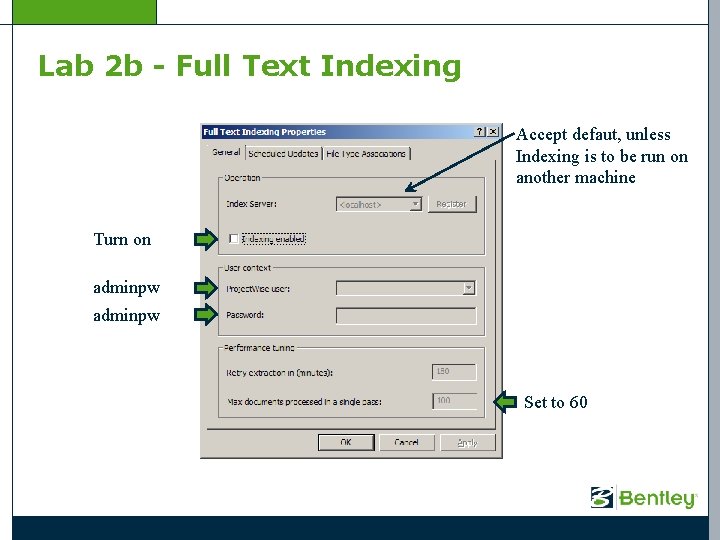 Lab 2 b - Full Text Indexing Accept defaut, unless Indexing is to be