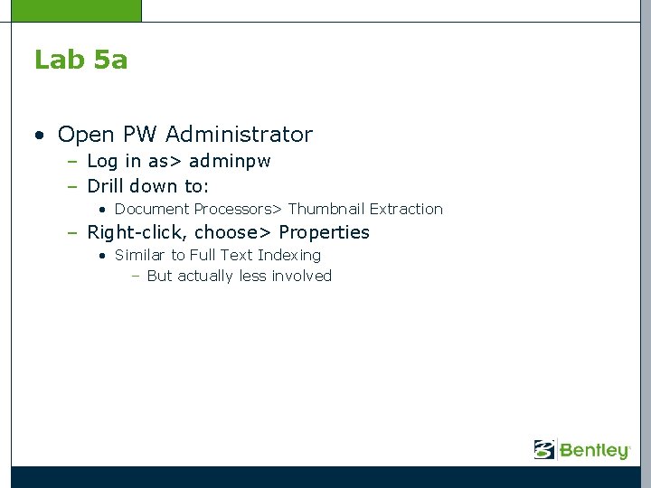 Lab 5 a • Open PW Administrator – Log in as> adminpw – Drill