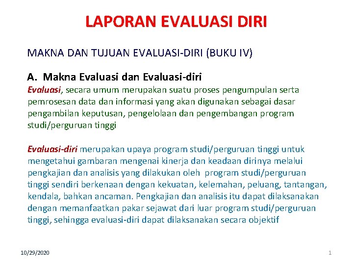 LAPORAN EVALUASI DIRI MAKNA DAN TUJUAN EVALUASI-DIRI (BUKU IV) A. Makna Evaluasi dan Evaluasi-diri