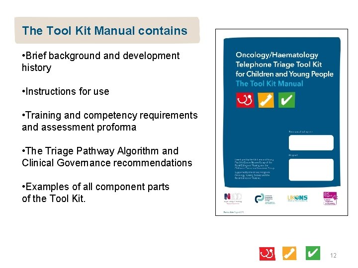 The Tool Kit Manual contains • Brief background and development history • Instructions for
